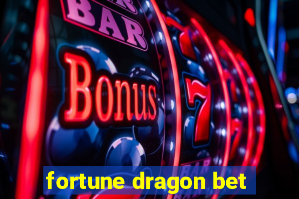 fortune dragon bet